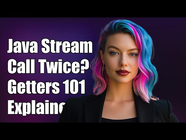 Why Does a Java Collecting Stream Call Each Getter Twice? Explained!