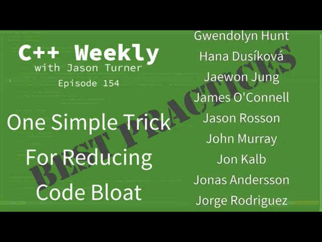 C++ Weekly - Ep 154 - One Simple Trick For Reducing Code Bloat