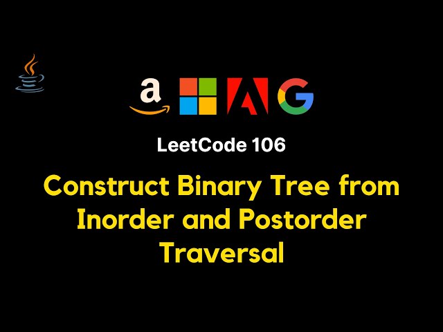 106. Construct Binary Tree from Inorder and Postorder Traversal -  JAVA (Detailed explanation)
