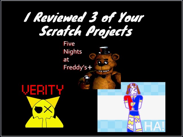 I Reviewed 3 of Your Scratch Projects
