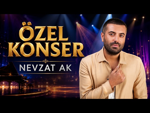 NEVZAT AK / ÖZEL KONSER