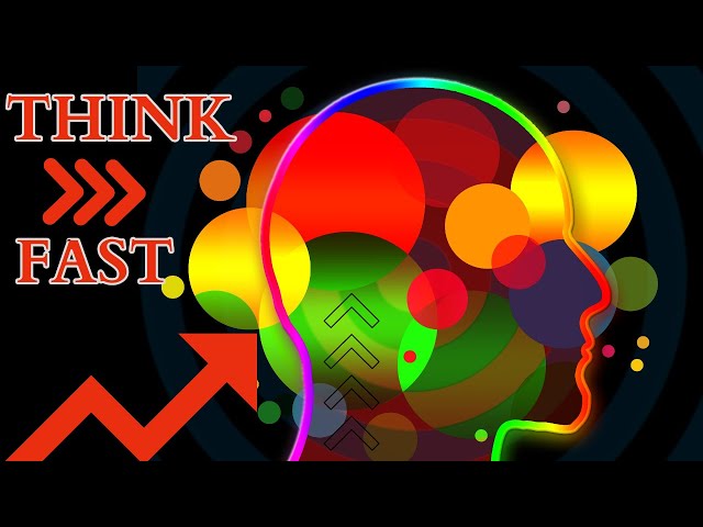 How to Think Faster