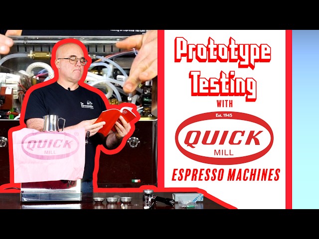 Prototype Testing with Quickmill Espresso Machines