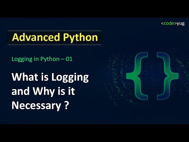 What is Logging in Python | Logging in Python | Advanced Python Tutorial