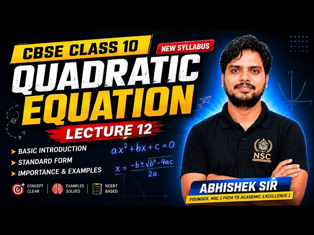 Quadratic Equations CBSE Class 10 Maths 2026 | Lecture 12 | Basic Introduction + Standard Form
