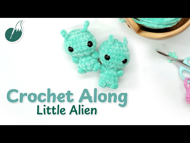 Crochet Along: Alien Amigurumi for Beginners