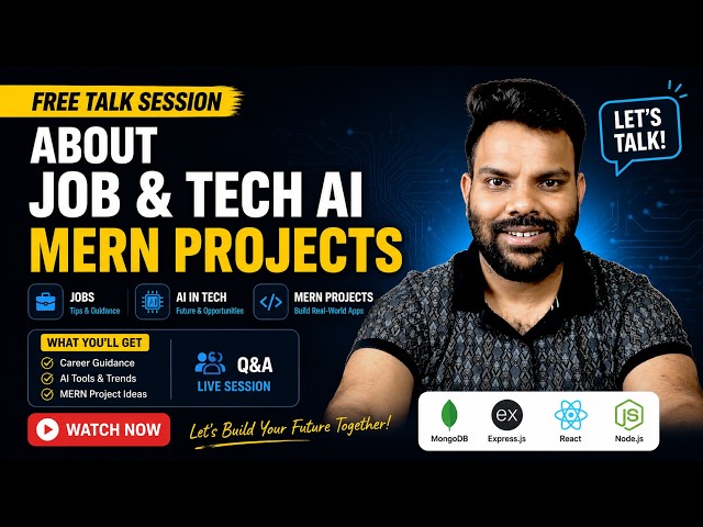 🔥 Free Talk Session 2026 | Jobs, AI Trends & MERN Stack Projects 🚀