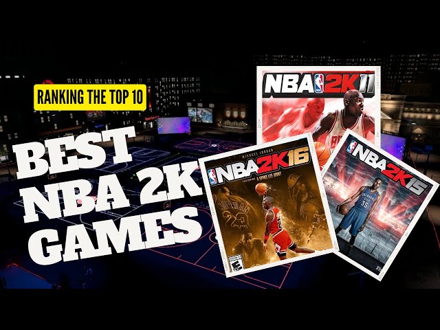 Ranking The Best NBA 2K Games: Which 2K Carried The Franchise ?