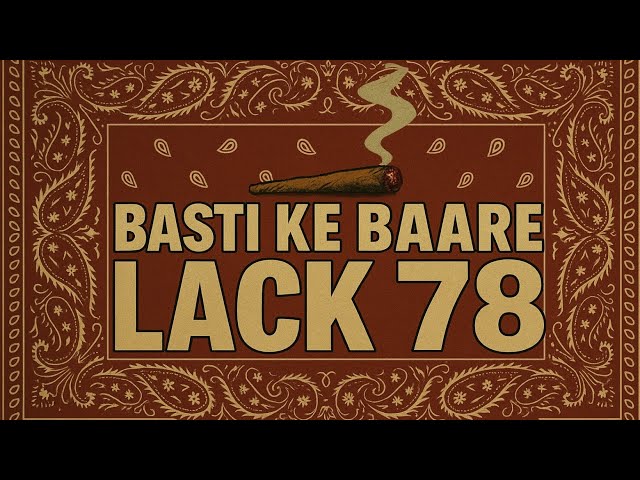 LACK 78 - BASTI KE BAARE (Official Lyrics Audio)