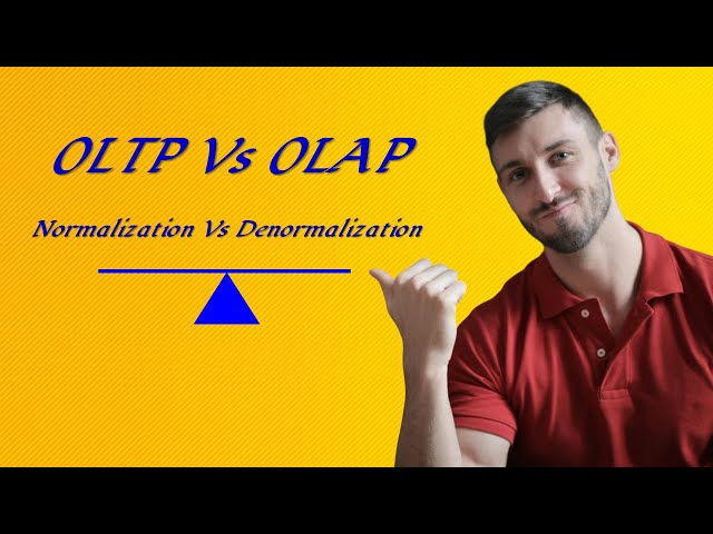 OLTP vs OLAP | Normalization vs Denormalization | Finding the Right Balance