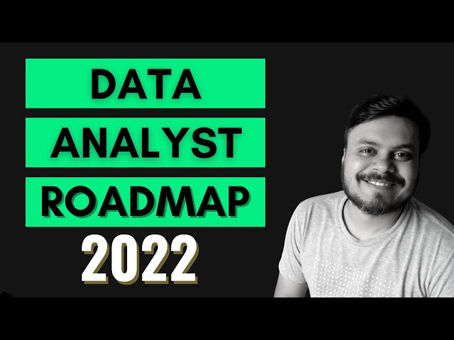 Data Analyst Roadmap | How to become a Data Analyst in 2022?