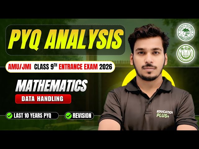 MATHS PYQ | DATA  HANDLING  | For AMU/JMI Class 9th Entrance Exam 2026