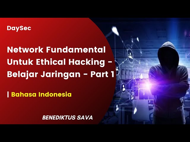 Network Fundamental for Ethical Hacking - Part 1 | Dasar Jaringan Untuk Ethical Hacking.