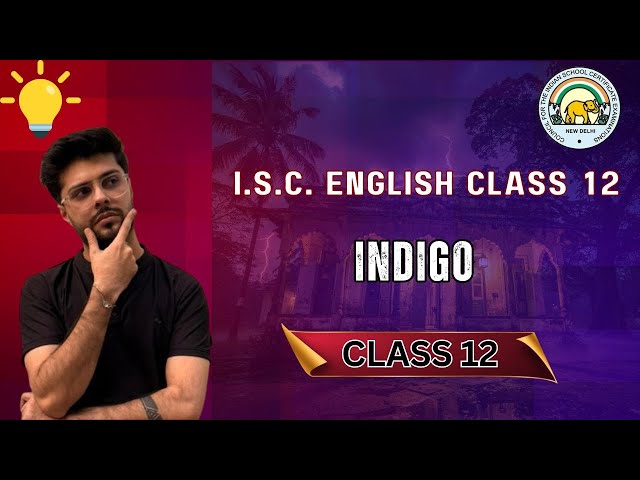 Indigo | One-Shot | ISC Class 12 | Boards 2026