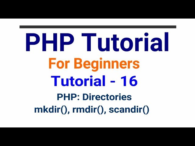 PHP tutorial in Hindi part - 16 - PHP Directories | mkdir, rmdir, scandir Functions