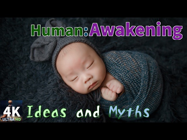 IDEAS and MYTHS [I] Awakening - Where Do We Come From? What Are We? Where Are We Going?