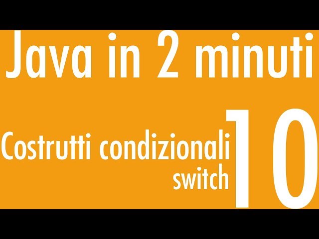 Costrutti condizionali - Switch - Java in 2 minuti #10