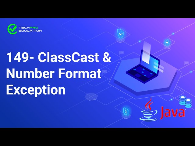 149- ClassCast & Number Format Exception