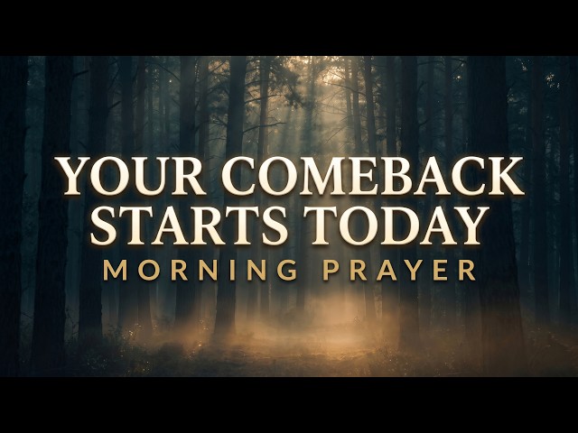Begin Your Day Believing God Will Turn Your Setback Into a Comeback Today | Morning Prayer