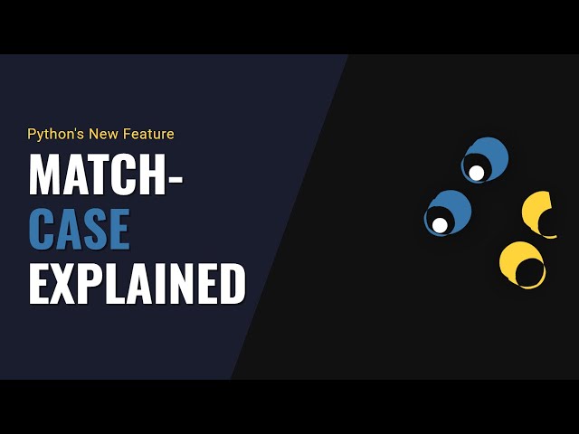 Python Match-Case Explained: A Deep Dive into Structural Pattern Matching