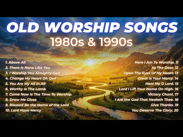 Amazing Old Worship Songs with Lyrics from the 1980s & 1990s | Nonstop Christian Playlist