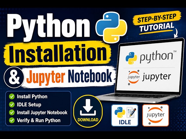 Python Installation Tutorial for Beginners | Install Python, IDLE & Jupyter Notebook (2026)