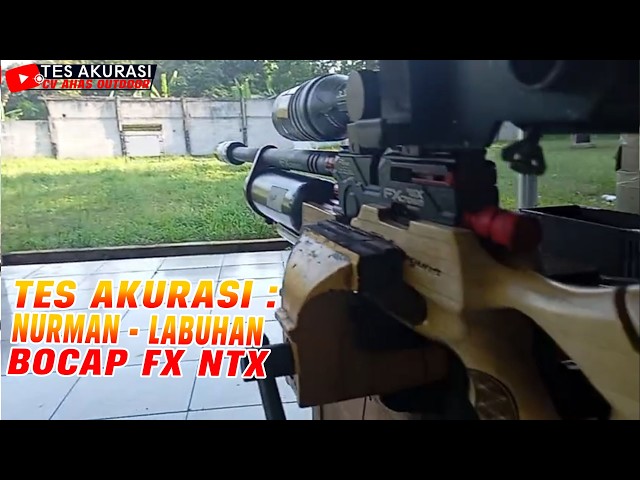 Accuracy Test of the Bocap FX NTX Air Rifle Ordered by Boss Nurman, Labuhan