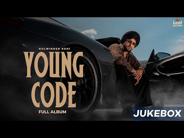 Young Code : Kulwinder Sohi | Kiran Bajwa | New Punjabi Songs 2026 | Latest Punjabi Songs 2026
