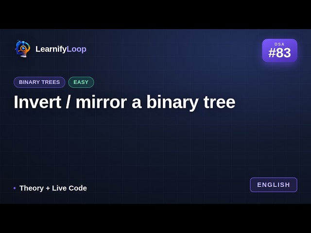 #83 · Invert / mirror a binary tree — Animation + Code Walkthrough | DSA