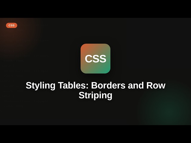 Css - Web development basic Series: Styling Tables: Borders and Row Striping