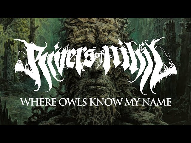Rivers of Nihil - Where Owls Know My Name (FULL ALBUM)