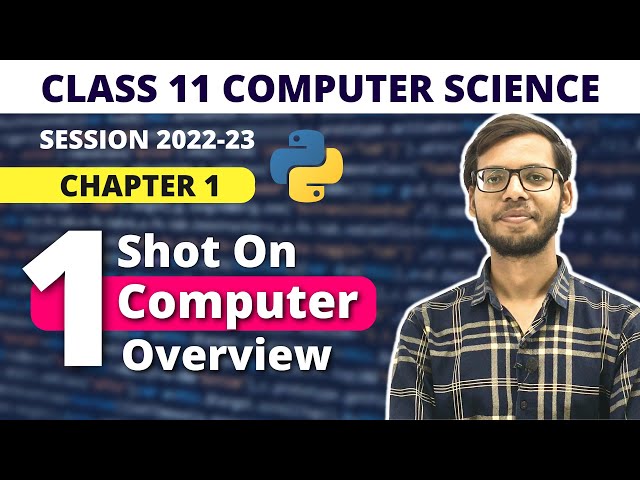 Computer Overview| Chapter 1 |Class 11 Computer Science | One Shot | Sumita Arora | Vishal Kumar