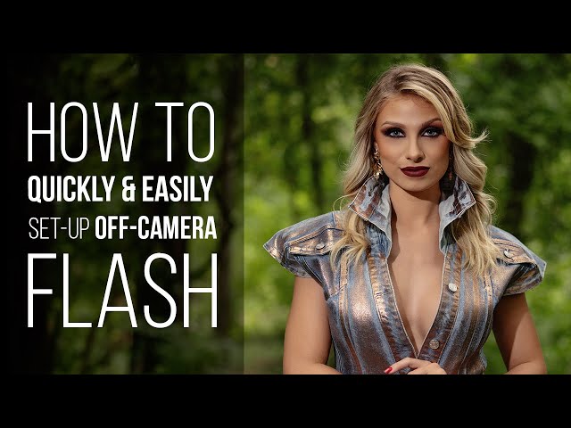 Quick and Easy Set Up For Using Off Camera Flash