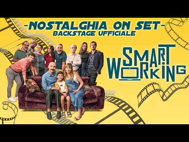 SMART WORKING  - Backstage Ufficiale (NOSTALGHIA ON SET)