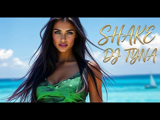 🔥 DJ TYNA – SHAKE  💥| New Dance Anthem 🔥💃🎧