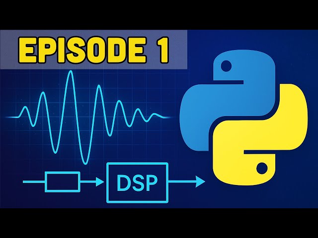 Introduction to the Digital Signal Processing (DSP) using Python