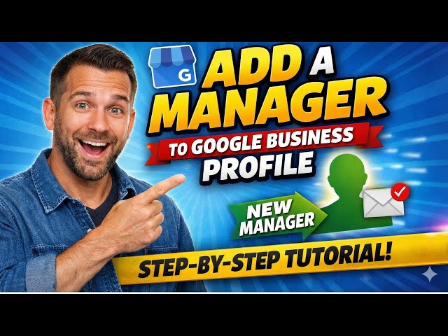 How to Add a Manager to Google Business Profile (Google My Business) | Step-by-Step 2026