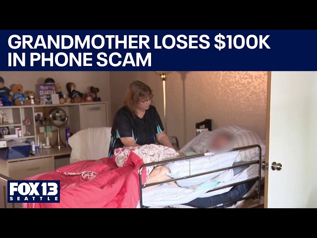 Pierce County grandmother loses everything in $100k scam | FOX 13 Seattle