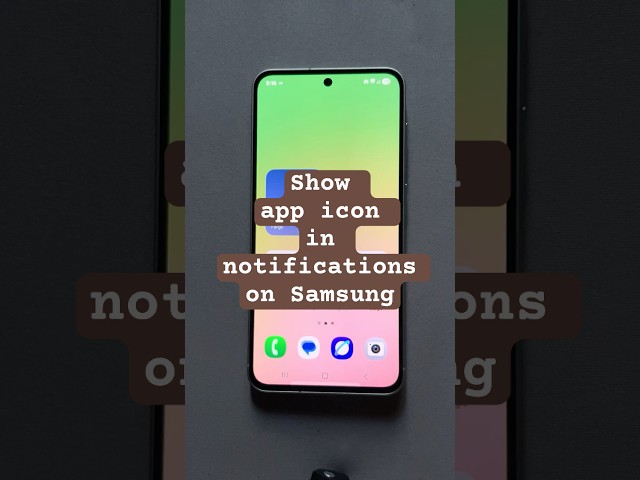 Show app icon in notifications on Samsung