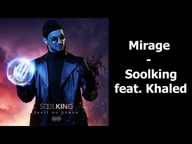 Mirage - Soolking feat. Khaled Lyrics
