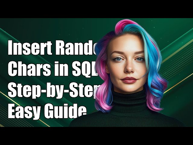 How to Insert Random Characters into SQL Database Columns: A Step-by-Step Guide