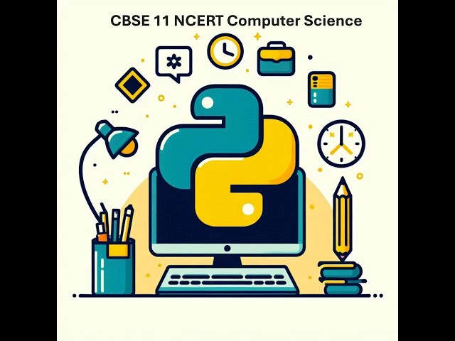 Class 11 NCERT CBSE Computer Science Chapter 5 Getting Started with Python Part5