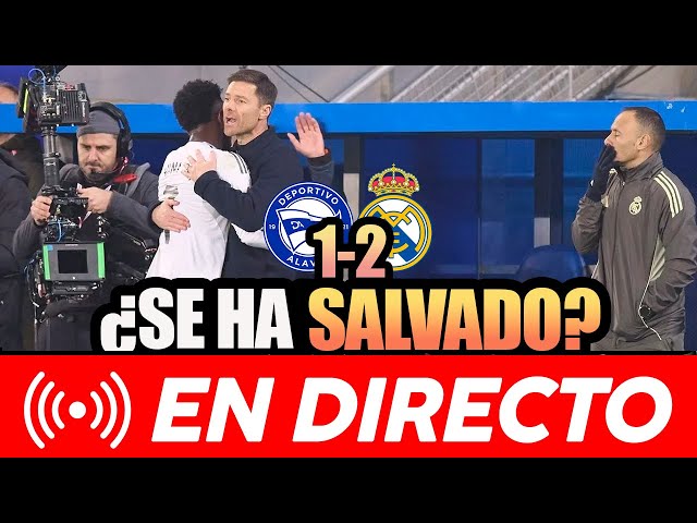 🚨🚨  EL MADRID GANA (1-2) AL ALAVÉS Y XABI ALONSO ¿SE SALVA?