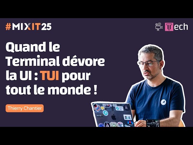 Quand le Terminal dévore la UI : TUI pour tout le monde ! (Thierry Chantier)