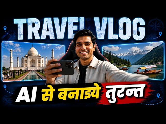 AI Se Banao Professional Travel Vlog! Long Videos Ka Asaan Tarika | Full Guide tutorial |