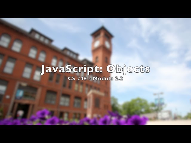 CS248: Module 2.2 - JavaScript Objects