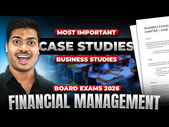 Most Important Case studies & PYQ's | Financial Management. Class 12 Business studies Board 2026