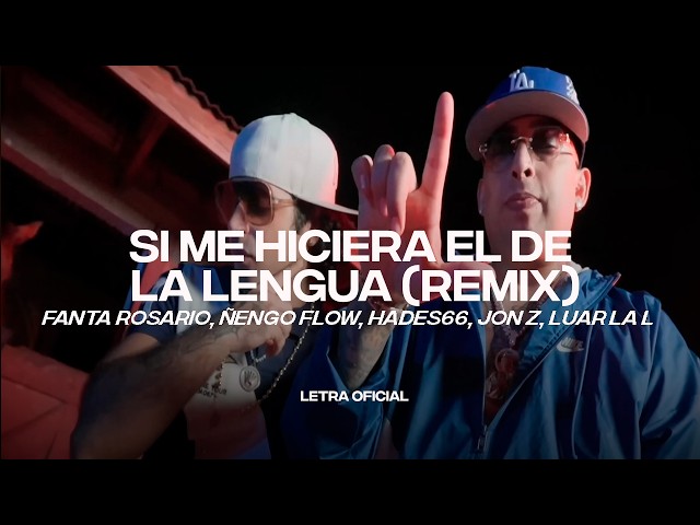 FANTA ROSARIO, Ñengo Flow, Hades66, Jon Z, Luar la L - SI ME HICIERA EL DE LA LENGUA (RMX) | CantoYo