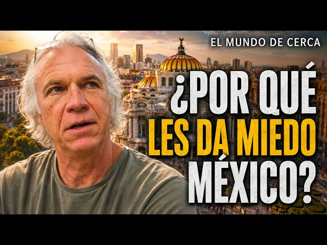 ¿Por qué algunos extranjeros llegan a México con miedo? 🇲🇽