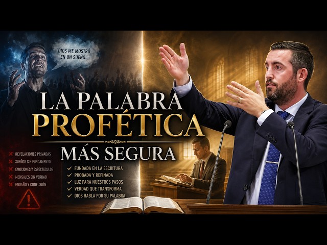 La Palabra Profética Más Segura - Juan Manuel Vaz